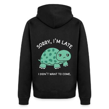 Sorry, I'm Late I Didn't Want To Come - Unisex Premium Organic Zip Hoodie - black - Back - Nico (187cm)