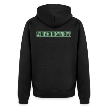 #You need to calm down - Green one - Unisex Premium Organic Zip Hoodie - black - Back - Nico (187cm)