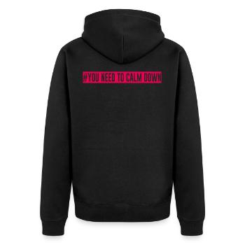 "#Vous devez vous calmer" - Veste à capuche bio Premium Unisexe - noir - Dos - Nico (187cm)