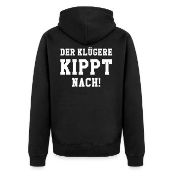 Der klügere kippt nach! - Unisex Premium Bio Zip Hoodie - Schwarz - Hinten - Nico (187cm)