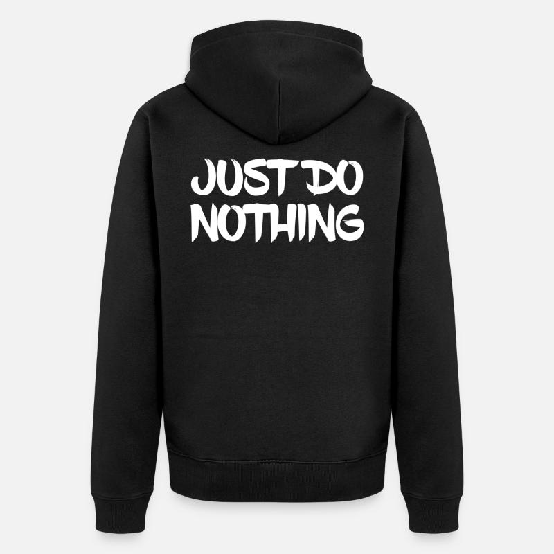 Ne fais rien - Veste à capuche bio Premium Unisexe - noir