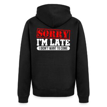 Sorry I'm Late - Unisex Premium Bio Zip Hoodie - Schwarz - Hinten - Nico (187cm)