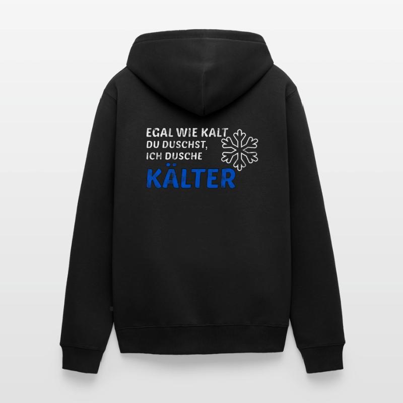 Kalte Dusche Eiskalt Kälte Eis Schnee Geschenkidee Unisex Premium Bio Zip Hoodie