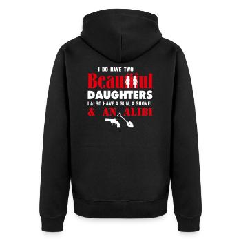 Ich habe zwei schöne Töchter Gun Shovel Alibi Spaß - Unisex Premium Bio Zip Hoodie - Schwarz - Hinten - Nico (187cm)
