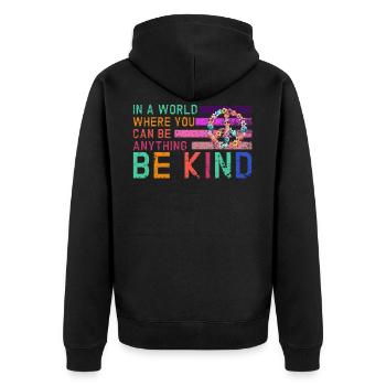 In einer Welt, in der du alles sein kannst, sei freundlich - Unisex Premium Bio Zip Hoodie - Schwarz - Hinten - Nico (187cm)