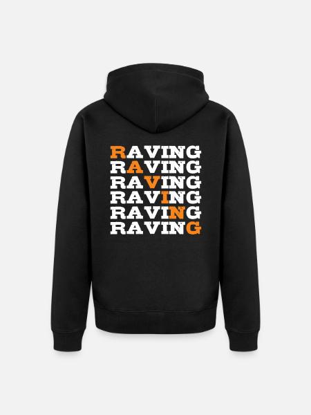 Raving rave raver - Unisex Premium Organic Zip Hoodie - black
