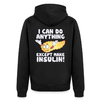 I Can Do Anything Except Insulin Type 1 Diabetes A - Unisex Premium Bio Zip Hoodie - Schwarz - Hinten - Nico (187cm)