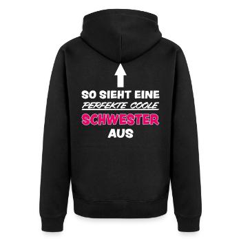 Schwester Lustiger Spruch Geschwister Fun Geschenk - Unisex Premium Bio Zip Hoodie - Schwarz - Hinten - Nico (187cm)