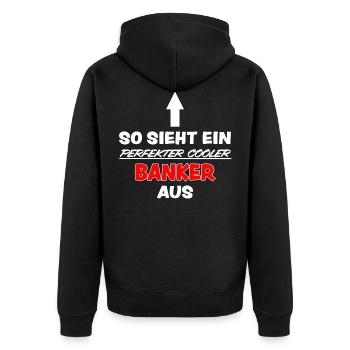 Banker Lustig Spruch Aktien Bankkaufmann Geschenk - Unisex Premium Bio Zip Hoodie - Schwarz - Hinten - Nico (187cm)
