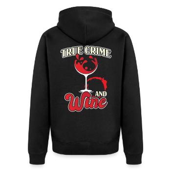 True Crime and Wine for Serial Killer Fans - Unisex Premium Organic Zip Hoodie - black - Back - Nico (187cm)