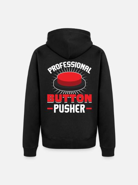 Professional Button Pusher CNC Machinist - Unisex Premium Organic Zip Hoodie - black