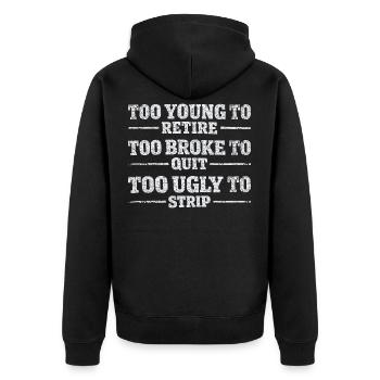 Design Humor Work - Too Young To Retire - Unisex Premium Organic Zip Hoodie - black - Back - Nico (187cm)