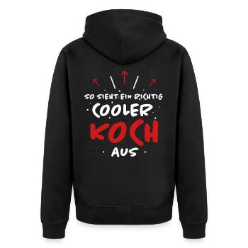 Koch Lustiger Spruch Kochen Küche Beruf Geschenk - Unisex Premium Bio Zip Hoodie - Schwarz - Hinten - Nico (187cm)