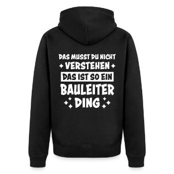 Bauleiter Beruf Lustiger Spruch Baustelle Geschenk - Unisex Premium Bio Zip Hoodie - Schwarz - Hinten - Nico (187cm)