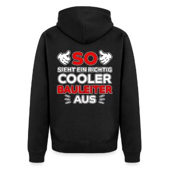 Bauleiter Beruf Lustiger Spruch Baustelle Geschenk - Unisex Premium Bio Zip Hoodie - Schwarz - Hinten - Nico (187cm)