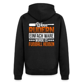 Wenn Rudern einfach wäre - Unisex Premium Bio Zip Hoodie - Schwarz - Hinten - Nico (187cm)