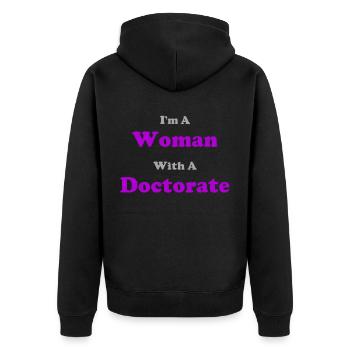 I m a Woman with a Doctorate, Doctorat, Femme - Veste à capuche bio Premium Unisexe - noir - Dos - Nico (187cm)