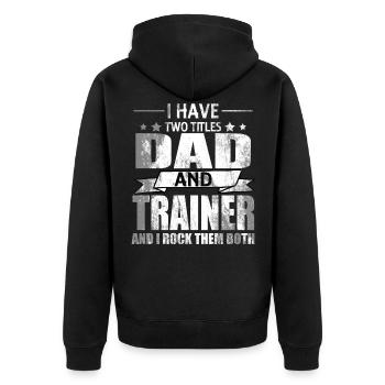 Vater Trainer Fußballtrainer lustiger Spruch Coach - Unisex Premium Bio Zip Hoodie - Schwarz - Hinten - Nico (187cm)