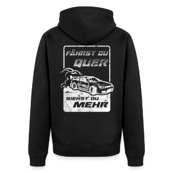 Fährst du Quer siehst du mehr Drifting Auto Motor - Unisex Premium Bio Zip Hoodie - Schwarz - Hinten - Nico (187cm)