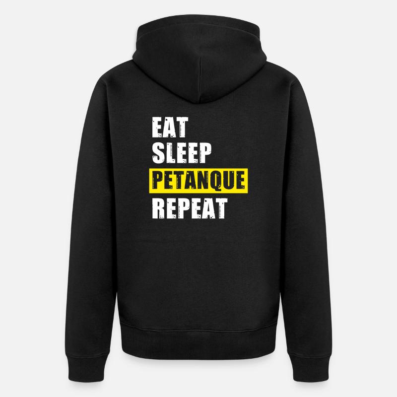Eat Sleep Petanque Repeat - Veste à capuche bio Premium Unisexe - noir