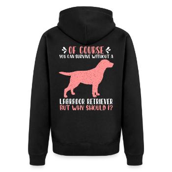 Labrador Retriever lustiger Spruch Geschenk Frau - Unisex Premium Bio Zip Hoodie - Schwarz - Hinten - Nico (187cm)