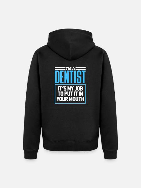 Dentist Dentist Dentist Teeth Gift - Unisex Premium Organic Zip Hoodie - black