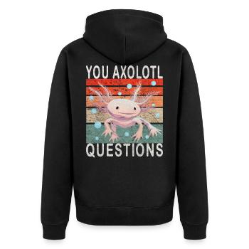 Axolotl. You Axolotl Questions. Drôle d’Axolotl - Veste à capuche bio Premium Unisexe - noir - Dos - Nico (187cm)