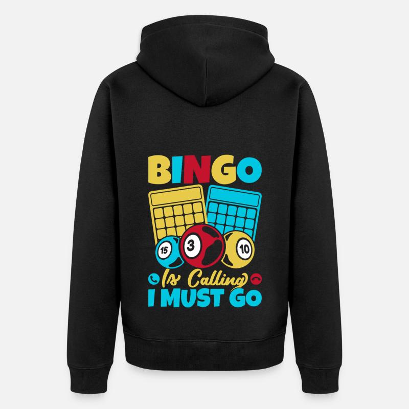 Jeu de bingo Bingo Is Calling Must Go Bingo - Veste à capuche bio Premium Unisexe - noir