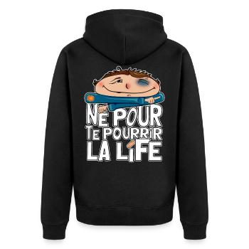 Né pour te pourrir la life - Veste à capuche bio Premium Unisexe - noir - Dos - Nico (187cm)