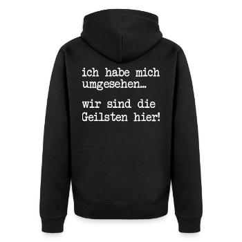 Ich habe mich umgesehen wir sind die Geilsten hier - Unisex Premium Bio Zip Hoodie - Schwarz - Hinten - Nico (187cm)