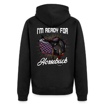 I'm Ready For Horseback | Horses saddle gift - Unisex Premium Organic Zip Hoodie - black - Back - Nico (187cm)