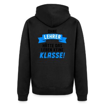 Lehrer Lehrerin Lustiger Spruch Geschenkidee - Unisex Premium Bio Zip Hoodie - Schwarz - Hinten - Nico (187cm)
