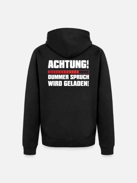 Dummer Spruch wird Geladen - Unisex Premium Bio Zip Hoodie - Schwarz