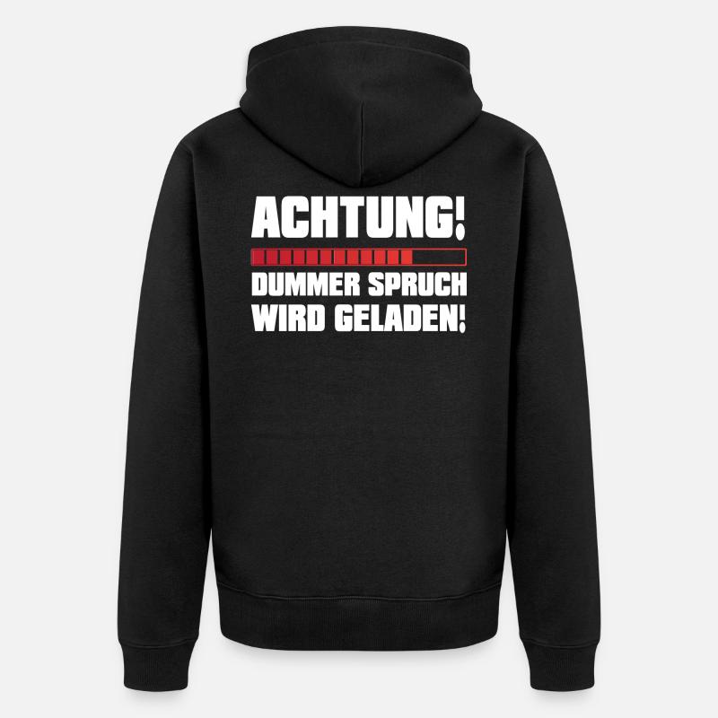 Dummer Spruch wird Geladen - Unisex Premium Bio Zip Hoodie - Schwarz
