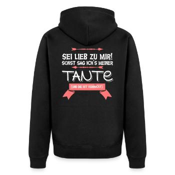 Sei lieb zu mir sonst verrat ich's meiner Tante - Unisex Premium Bio Zip Hoodie - Schwarz - Hinten - Nico (187cm)