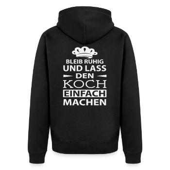 Bleib Ruhig Und Lass Den Koch Einfach Machen - Unisex Premium Bio Zip Hoodie - Schwarz - Hinten - Nico (187cm)