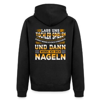 LASS UNS TISCHLER SPIELEN - Unisex Premium Bio Zip Hoodie - Schwarz - Hinten - Nico (187cm)
