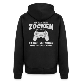 Ein Tag Ohne Zocken Gamer Zocker Spruch - Unisex Premium Bio Zip Hoodie - Schwarz - Hinten - Nico (187cm)