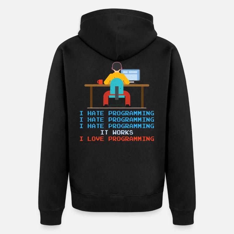 Programmer - I Hate Programming - Unisex Premium Organic Zip Hoodie - black
