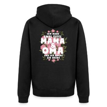 Ich Habe Zwei Titel Mama Und Oma - Unisex Premium Bio Zip Hoodie - Schwarz - Hinten - Nico (187cm)