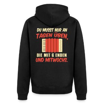 Akkordeon - Du Musst Nur An Tagen Üben Die Mit G E - Unisex Premium Bio Zip Hoodie - Schwarz - Hinten - Nico (187cm)