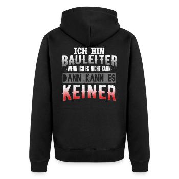 Ich Bin Bauleiter Wenn Ich Es Nicht Kann Dann Kann - Unisex Premium Bio Zip Hoodie - Schwarz - Hinten - Nico (187cm)