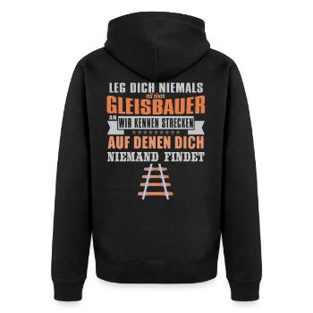 Leg Dich Niemals Mit Einem Gleisbauer An - Unisex Premium Bio Zip Hoodie - Schwarz - Hinten - Nico (187cm)