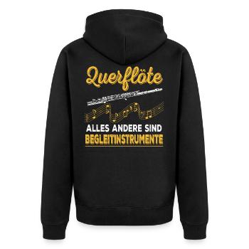 Querflöte Alles Andere Sind Begleitinstrumente - Unisex Premium Bio Zip Hoodie - Schwarz - Hinten - Nico (187cm)