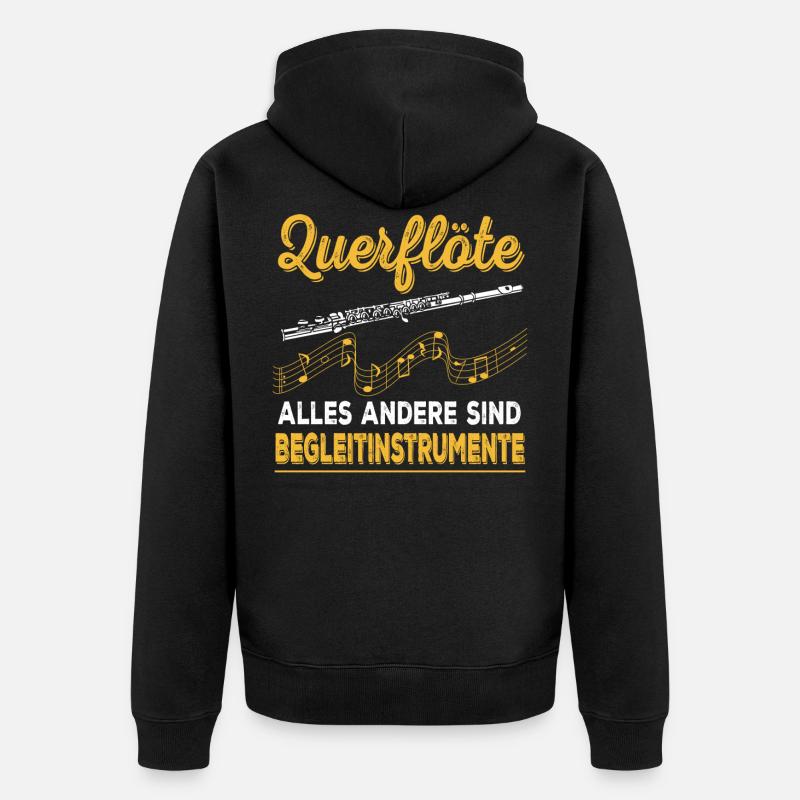 Querflöte Alles Andere Sind Begleitinstrumente - Unisex Premium Bio Zip Hoodie - Schwarz