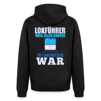 Lokführer Weil Alles Andere Zu Langweilig War - Unisex Premium Bio Zip Hoodie - Schwarz - Hinten - Nico (187cm)