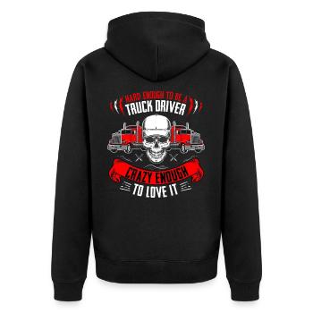 Crazy enough to love it the truck driver - Unisex Premium Organic Zip Hoodie - black - Back - Nico (187cm)