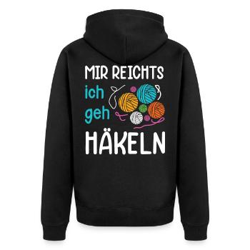 Mir reichts ich geh Häkeln | Häkel Geschenk - Unisex Premium Bio Zip Hoodie - Schwarz - Hinten - Nico (187cm)