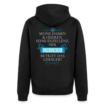 Seine Exzellenz Der Dachdecker Betritt Das Gebäude - Unisex Premium Bio Zip Hoodie - Schwarz - Hinten - Nico (187cm)