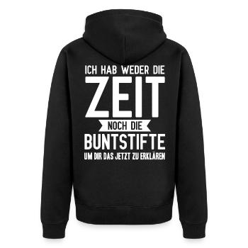 Ich habe werder Zeit noch die Buntstifte - Unisex Premium Bio Zip Hoodie - Schwarz - Hinten - Nico (187cm)